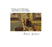 Etudes sur la dialectique dans Platon et dans Hegel