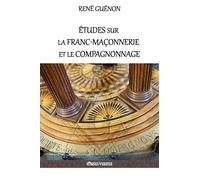 Études sur la franc-maçonnerie et le compagnonnage