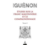 Etudes sur la franc-maçonnerie et le compagnonnage - tome 1 (01)