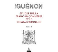 Etudes sur la franc-maçonnerie et le compagnonnage - tome 2 (02)