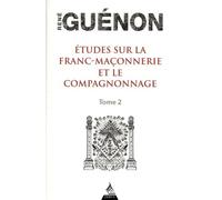Etudes sur la franc-maçonnerie et le compagnonnage - tome 2 (02)