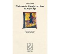 ETUDES SUR LA LITTERATURE OCCITANE DU MOYEN AGE TOME 1