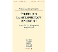 Etudes Sur La Métaphysique D'aristote - Actes Du Vie Symposium Aristotelicum