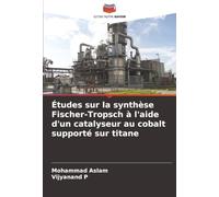 Études sur la synthèse Fischer-Tropsch à l'aide d'un catalyseur au cobalt supporté sur titane