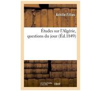 Études Sur L'algérie, Questions Du Jour