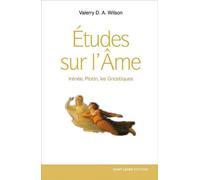 Études sur l'Âme Irénée, Plotin, Les Gnostiques - Valerry D.A. Wilson - Saint-Leger Eds - broché - Essai