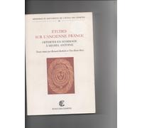 Etudes Sur L'ancienne France : Offertes En Hommage À Michel Antoine