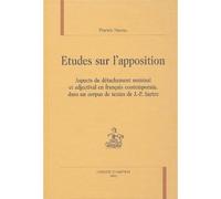 Études sur l'apposition - Aspects du détachement nominal et adjectival en français contemporain Dans un corpus de textes de Jean-Paul Sartre - Franck Neveu - Honore Champion - relié - Livre