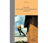 Shiyan Li – Études sur l'art contemporain chinois – Broché – L'Harmattan