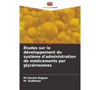 Études sur le développement du système d'administration de médicaments par glycérosomes
