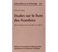 Etudes Sur Le Livre Des Nombres: Recit, Histoire Et Loi En Nb 13,1-20,13
