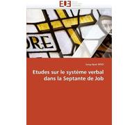Etudes Sur Le Système Verbal Dans La Septante De Job