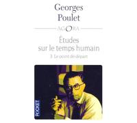 Etudes sur le temps humain: Tome 3, Le point de départ