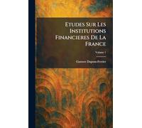 Etudes Sur Les Institutions Financieres de la France