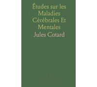 Études sur les Maladies Cérébrales Et Mentales