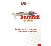 Etudes sur les ressources naturelles au Burundi - Tharcisse Ndayizeye - Universitaires Europeennes - broché - Essai