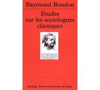 Études sur les sociologues classiques, I Raymond Boudon (Auteur)