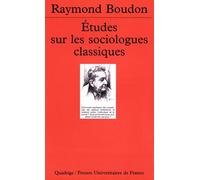 Études sur les sociologues classiques, I - Raymond Boudon - Puf - broché - Etude