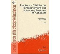 Etudes sur l'histoire de l'enseignement des sciences physiques et naturelles