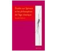 Etudes Sur Spinoza Et Les Philosophes De L'âge Classique