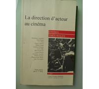 Etudes Théâtrales N° 35 - La Direction D'acteur Au Cinéma