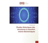 Études théoriques des structures à transfert mono-électroniques - Dr Touati - Universitaires Europeennes - broché - Livre