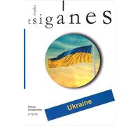 Etudes tsiganes n°72-73 : Ukraine - Avril 2023 - Collectif - Revue Etudes Tsiganes - broché - Revue