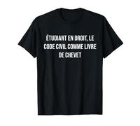 Étudiant en Droit, Le Code Civil comme Livre de Chevet T-Shirt