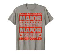 Étudiant en mathématiques appliquées - Except Beaucoup Plus Cool T-Shirt