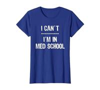 Étudiant en médecine Amusant, Futur médecin, Je ne Peux Pas être à l'école de médecine T-Shirt, Femme, Bleu Royal, XXL