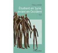 Étudiant en Syrie, errant en Occident Thierry Verdier (Auteur)