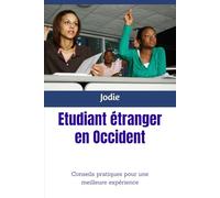 Etudiant étranger en Occident: Conseils pratiques pour une meilleure expérience
