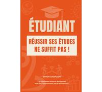 ÉTUDIANT: Réussir ses études ne suffit pas !