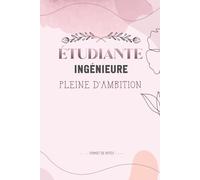étudiante Ingénieure pleine d'ambition: Carnet de notes ligné 120 pages A5, Idée Cadeau pour une future Ingénieure