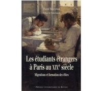 Les Étudiants Étrangers À Paris Au Xixe Siècle - Migrations Et Formation Des Élites