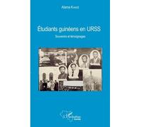 Etudiants Guinéens En Urss - Souvenirs Et Témoignages