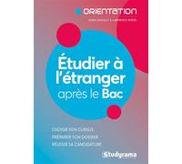 Etudier à l'étranger après le bac - Adam Girsault - Studyrama Eds - broché - Guide