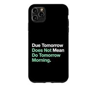 Etudier Demain ne Veut Pas dire Faire Demain Matin Coque pour iPhone 11 Pro Max