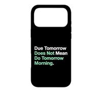 Etudier Demain ne Veut Pas dire Faire Demain Matin Coque pour iPhone 17 Pro Max