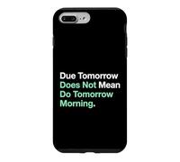 Etudier Demain ne Veut Pas dire Faire Demain Matin Coque pour iPhone 7 Plus/8 Plus