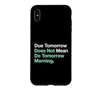 Etudier Demain ne Veut Pas dire Faire Demain Matin Coque pour iPhone XS Max