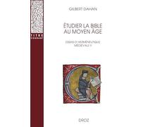 Etudier La Bible Au Moyen Age - Essais D?Herméneutique Médiévale Tome 2