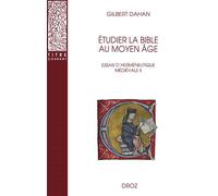 Étudier la bible au moyen âge Essais d'herméneutique médiévale II - Gilbert Dahan - Droz - broché - Essai