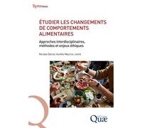 Etudier les changements de comportements alimentaires Approches interdisciplinaires, méthodes et enjeux éthiques - Nicolas Darcel - Quae - broché - Etude