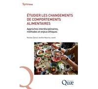 Etudier Les Changements De Comportements Alimentaires - Approches Interdisciplinaires, Méthodes Et Enjeux Éthiques