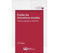Étudier les innovations sociales: Théories, pratiques et recherches