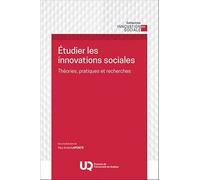 Étudier les innovations sociales: Théories, pratiques et recherches