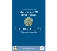 Etudier l'Islam Mohammad Ali Amir Moezzi (Auteur)