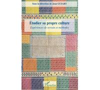 Etudier sa propre culture: Expériences de terrain et méthodes