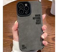 Étui de téléphone mode avec élément de slogan Texture gris synthétique "QUAND RIEN NE VA BIEN, ALLEZ À GAUCHE" Étui de téléphone avec slogan inspirant Antichoc Anti-rayures Anti-traces de doigts Houss